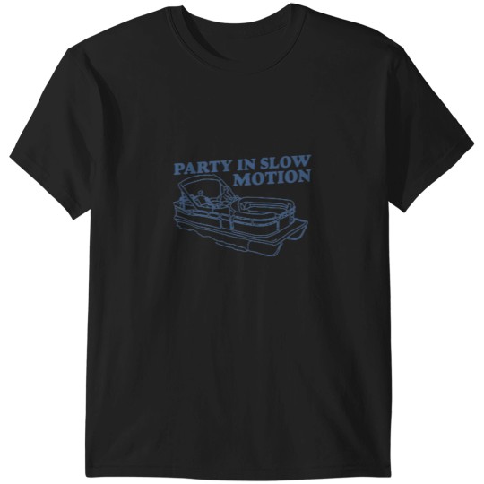 Discover Pontoon Captain Shirt Funny Party In Slow Motion Tee T-Shirts