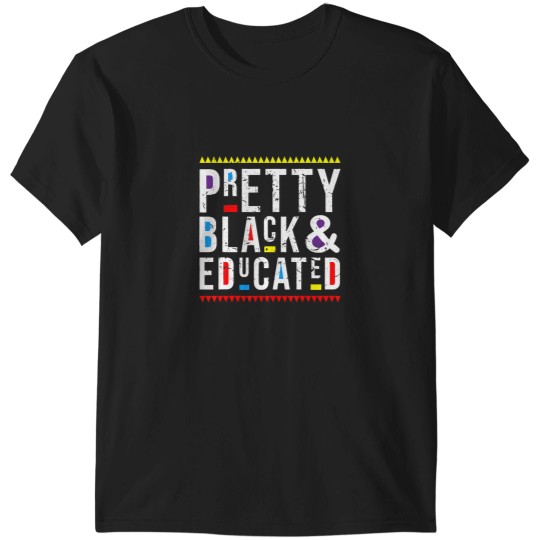 Discover Blacks History Month Pretty Blacks and Educated Outfit T-Shirts