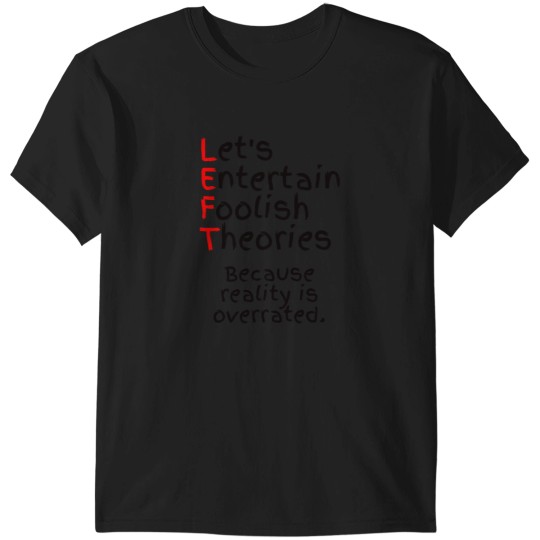 Discover L.E.F.T. T-Shirts