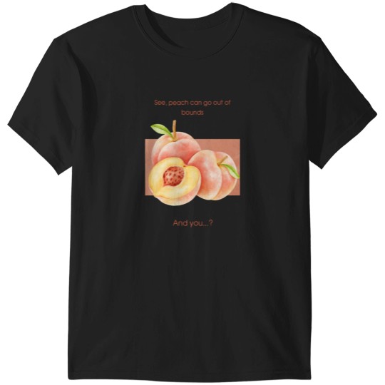 Discover Peaches with motivation T-Shirts
