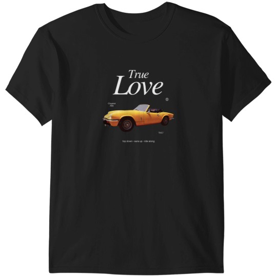 Discover True Love For Classics T-Shirts
