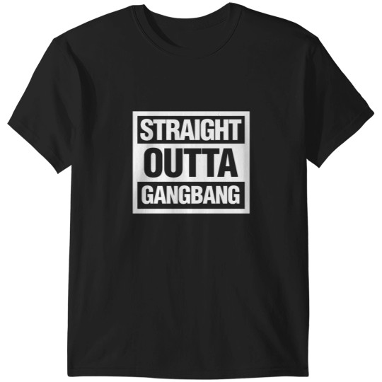 Discover Straight outta Gangbang T-Shirts