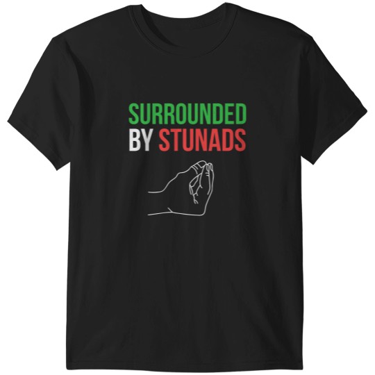 Discover Surrounded by Stunads Funny Italian Sayings T-Shirts