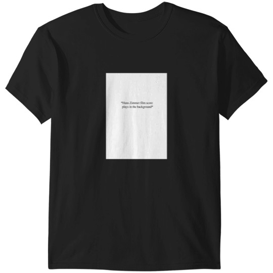 Discover Hans Zimmer film score plays in the background Graphic T-Shirts