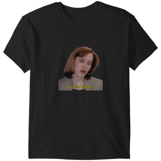 Discover Sure. Fine. Whatever. T-Shirts