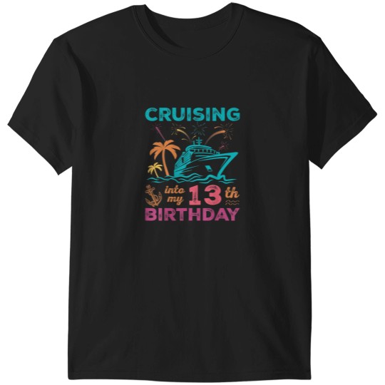 Discover Cruising Into My 13th Birthday 13 Years Old Crui T-Shirts
