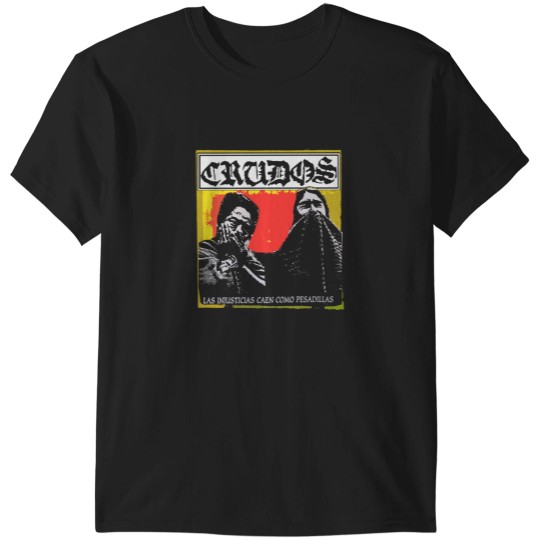 Discover Crudos Los Crudos Las Injusticias Caen Como Pesadillas Premium T-Shirts