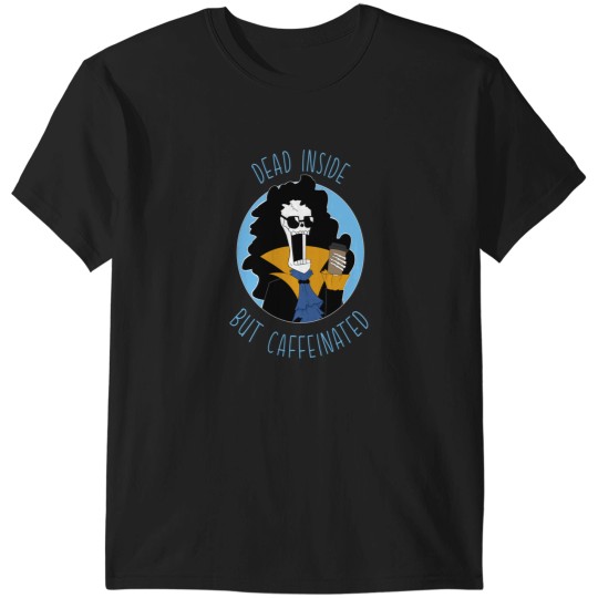 Discover Dead inside but caffeinated - brook from one piece T-Shirts