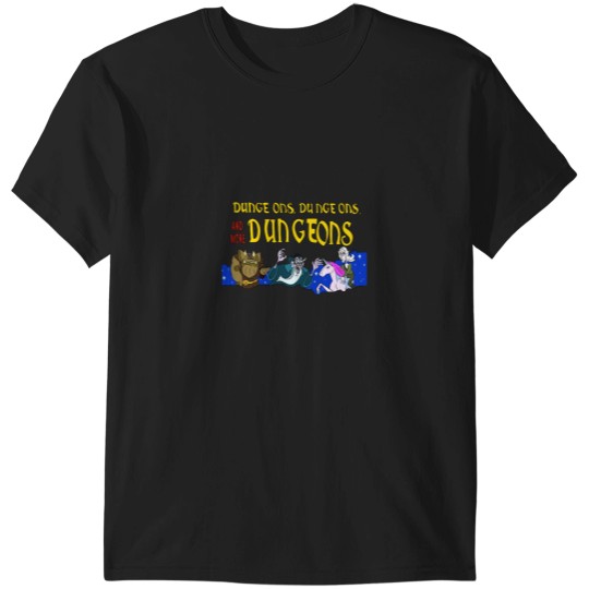 Discover Dungeons Dungeons and MORE DUNGEONS! T-Shirts