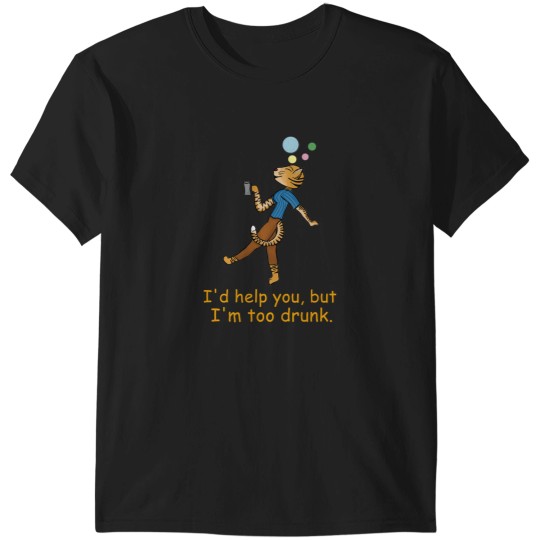 Discover ID Help You But IM Too Drunk. T-Shirts