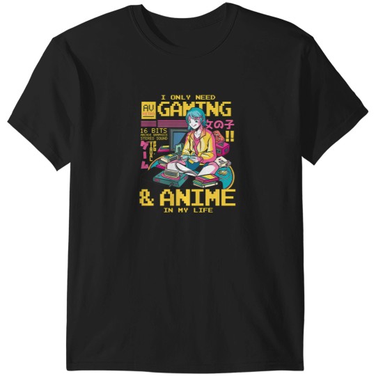 Discover I Only Need Gaming And Anime Japanese Manga Video Gamer Gear T-Shirts