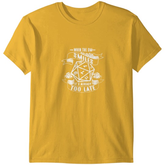 Discover When The DM Smiles  .png T-Shirts