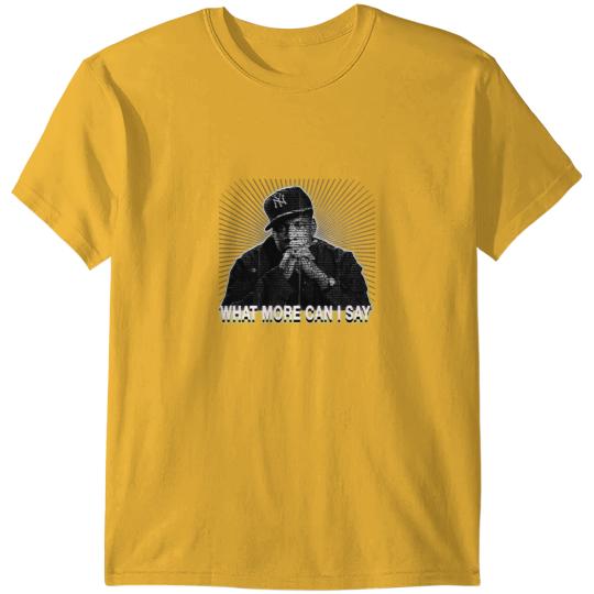 Discover What More Can I Say.png T-Shirts