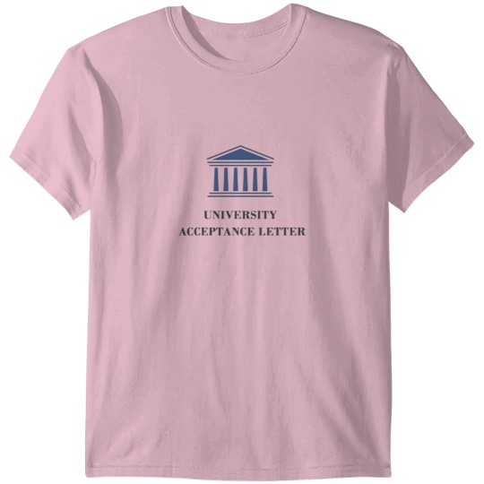 Discover University Acceptance Letter T-Shirts