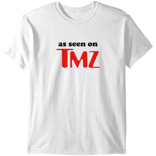 Discover As Seen on TMZ T Shirts