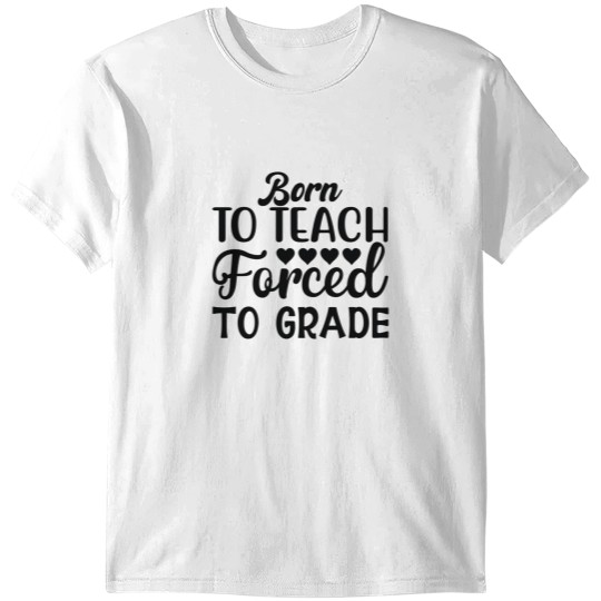 Discover Born to teach forced to grade - One Lucky Math Teacher T-Shirts