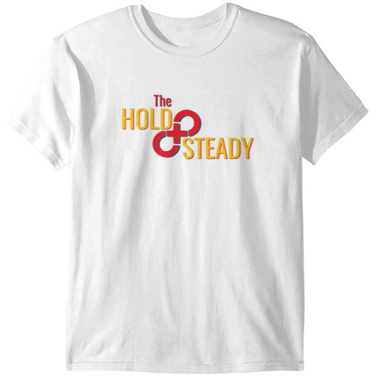 Discover Hold-Steady T-Shirts