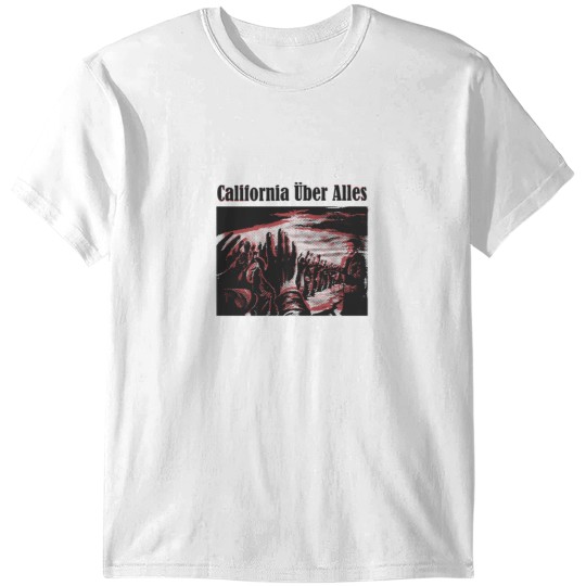 Discover californias uber alles T-Shirts