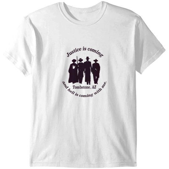 Discover Tombstone justice is coming T-Shirts