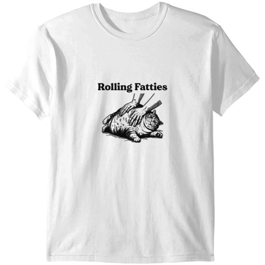 Discover Rolling Fatties T-Shirts