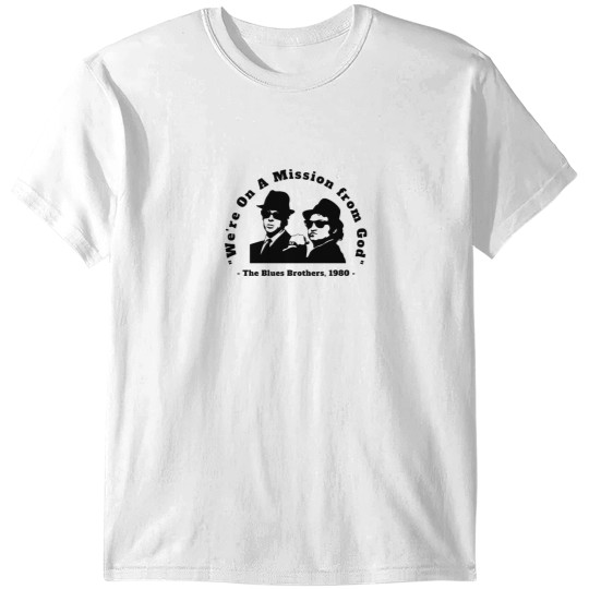Discover We're on a Mission from God - The Blues Brothers T-Shirts