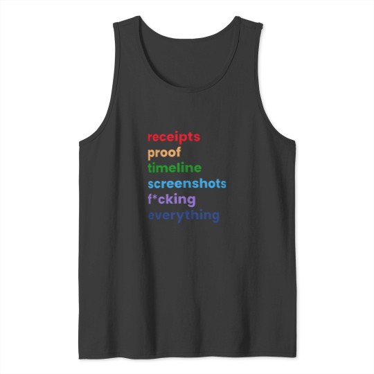 Discover Receipts. Proof. Timeline. Housewives Tank Tops