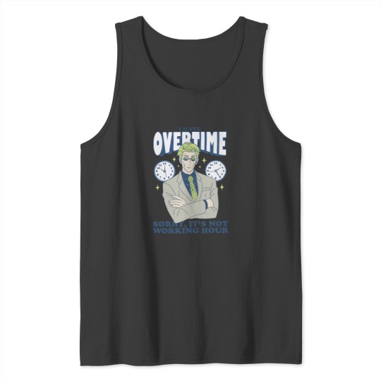 Discover I Hate Overtime Nanami Kento Tank Tops