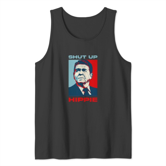 Discover Shut Up Hippie Ronald Reagan Tank Tops