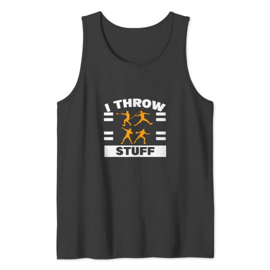 Discover i throw stuff shot put discus track and field thrower Tank Tops