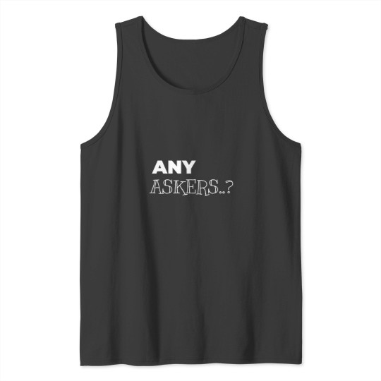 Discover Any Askers Funny Tank Tops