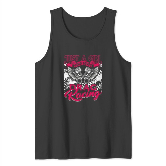 Discover Just a Girl who Loves Drag Racing Women Drag Race Gift Tank Tops