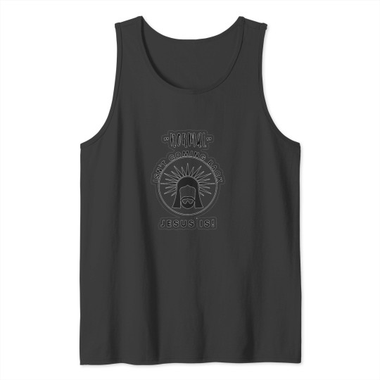 Discover Normal Isn't Coming Back-Jesus-Is-Revelation 14 Tank Tops