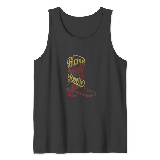 Discover Blame it all my Roots classic Tank Tops