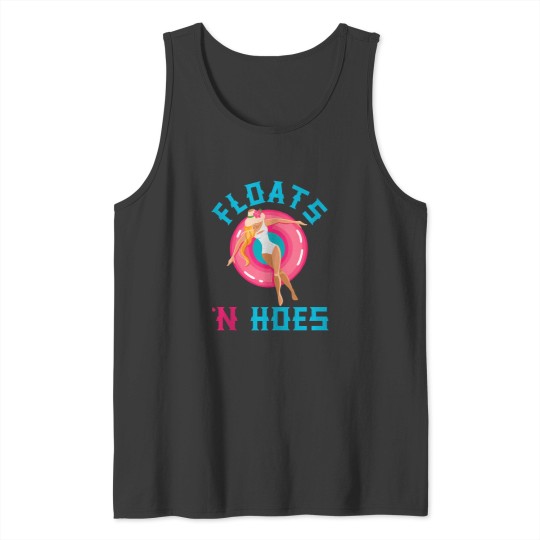Discover floats n and hoes float trip tubing river float wo Tank Tops