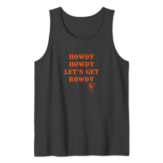 Discover Howdy Howdy Let&39;set Rowdy Texas Women&39;s Club Tank Tops