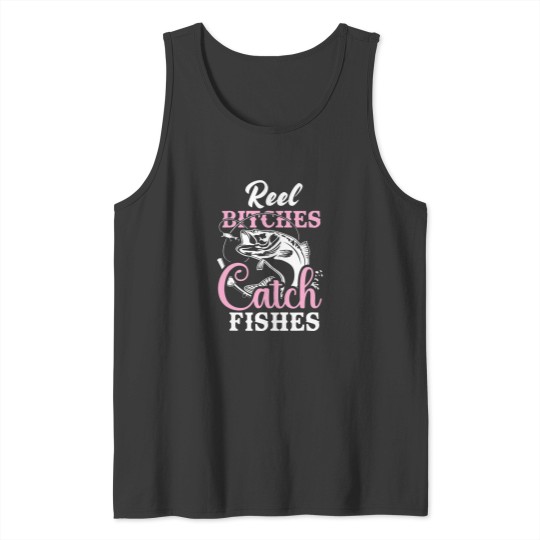 Discover Reel Bitches Catch Fishes 2Funny Fishing Tank Tops