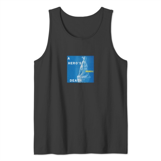 Discover A Hero_s Death Tank Tops