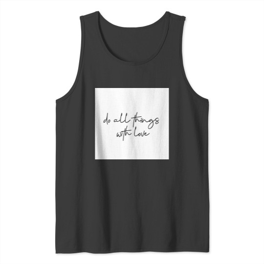 Discover Do All Things With Love Tank Tops