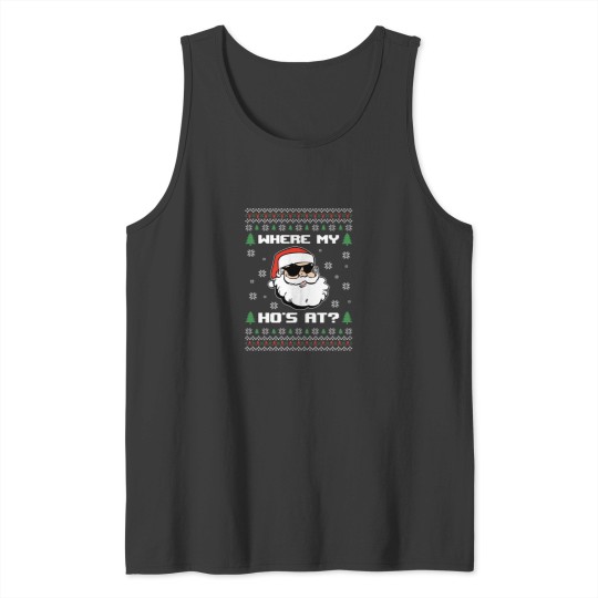Discover Naughty Ugly Christmas Sweater Funny Adult Where 39 S My Hos At Tank Tops