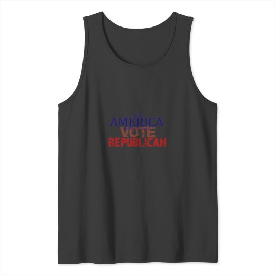 Discover Makse America broke again Vote Republican Tank Tops