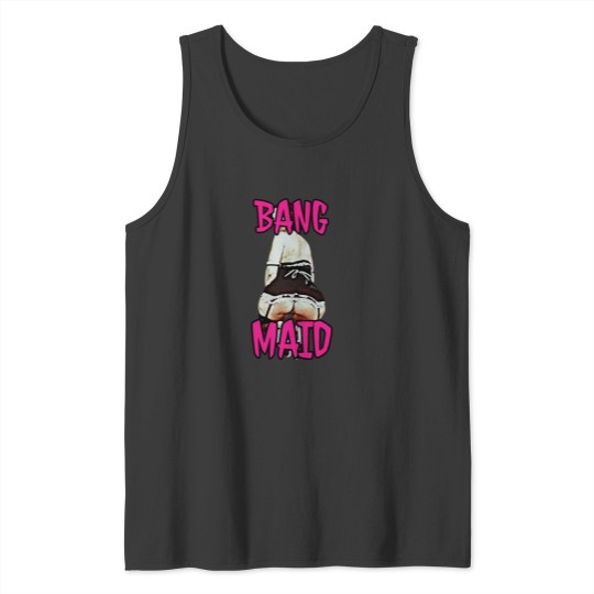 Discover Bang Maid Tank Tops
