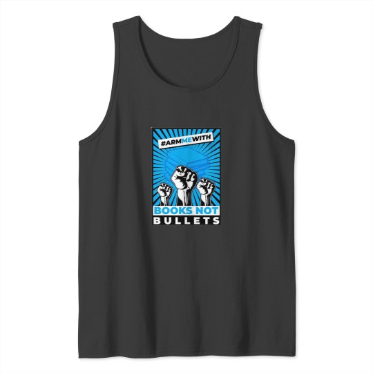 Discover Arm Me With Books Not Bullets Tank Tops