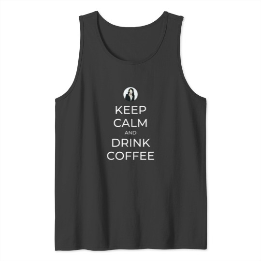 Discover Keep Calm and Drink Coffee - Gilmore Tank Tops