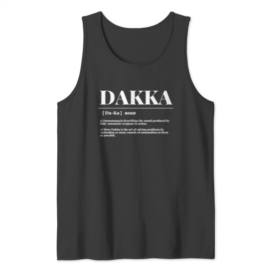 Discover Dakka 40k Ork Dictionary Definition Print Tank Tops