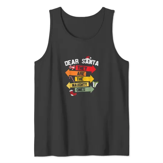 Discover Dear Santa They Are The Naughty Ones Christmas Xmas Funny Tank Tops