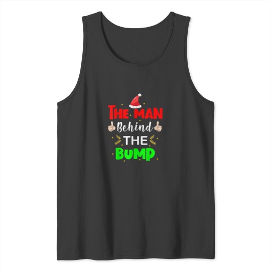 Discover Man Behind Bump Funny Christmas Pregnancy Husband Dad 2020 Tank Tops