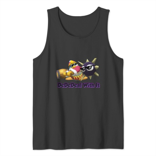 Discover DedeDeal With it SSB4 king dedede Tank Tops