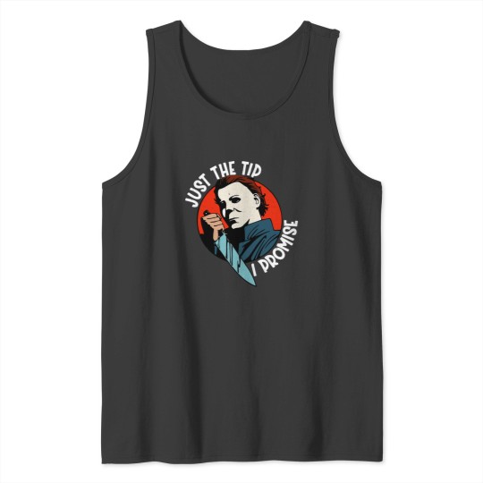 Discover Just the tip I promise Tank Tops