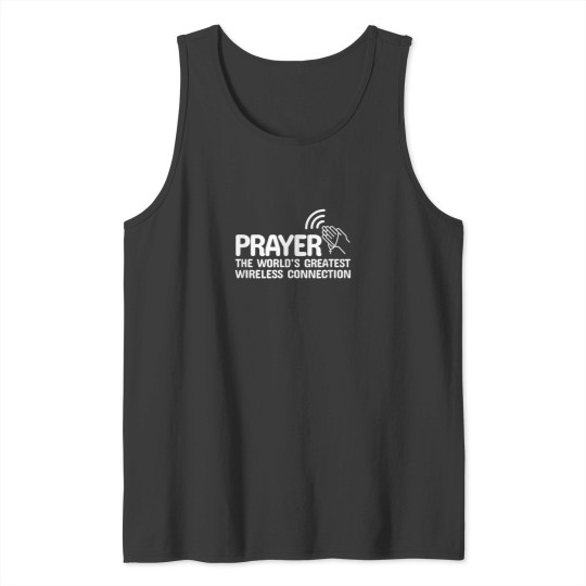 Discover Prayer The Worlds Greatest Wireless Connection Christian Tank Tops