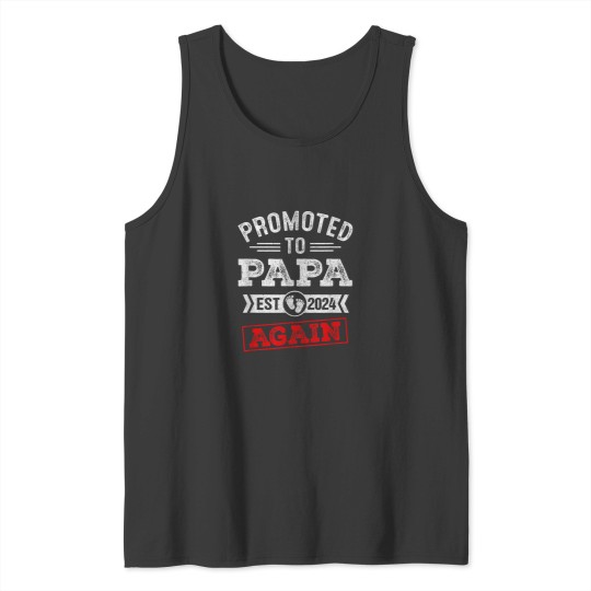 Discover Promoted To Papa Again 2024 Pregnancy Announcement Tank Tops